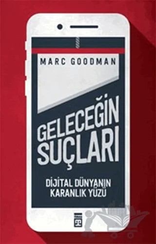 Geleceğin Suçları – Marc Goodman – Timaş Yayınları kitap kapağı
