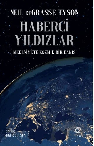 Haberci Yıldızlar: Medeniyete Kozmik Bir Bakış – Neil DeGrasse Tyson – Nova Kitap kitap kapağı