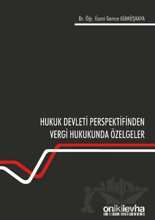 Hukuk Devleti Perspektifinden Vergi Hukukunda Özelgeler – Gamze Gümüşkaya – On İki Levha Yayınları kitap kapağı