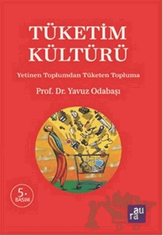 Tüketim Kültürü – Yavuz Odabaşı – Aura Kitapları kitap kapağı