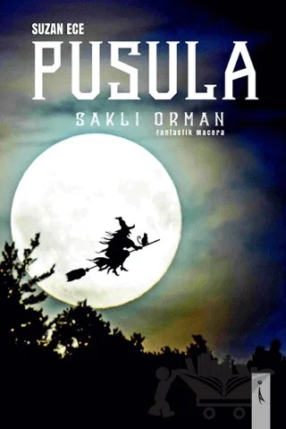 Pusula - Saklı Orman – Suzan Ece – İkinci Adam Yayınları kitap kapağı