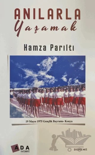 Anılarla Yaşamak – Hamza Parıltı – Ada Yayınları kitap kapağı