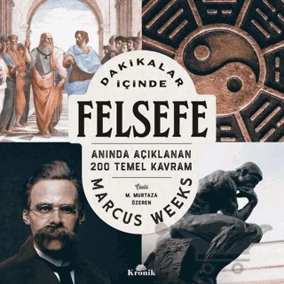 Dakikalar İçinde Felsefe – Marcus Weeks – Kronik Kitap kitap kapağı
