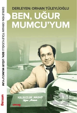 Ben Uğur Mumcu’yum – Orhan Tüleylioğlu – um:ag Yayınları kitap kapağı