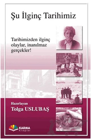 Şu İlginç Tarihimiz – Tolga Uslubaş – Karma Kitaplar kitap kapağı