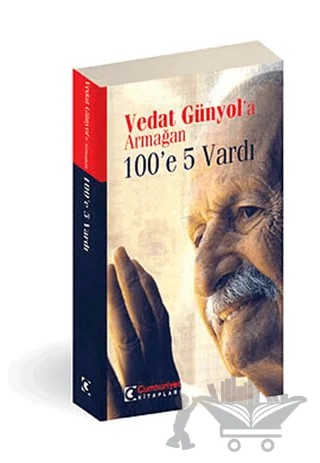 Vedat Günyol’a Armağan 100’e 5 Vardı – Ali Ekber Ataş – Cumhuriyet Kitapları kitap kapağı