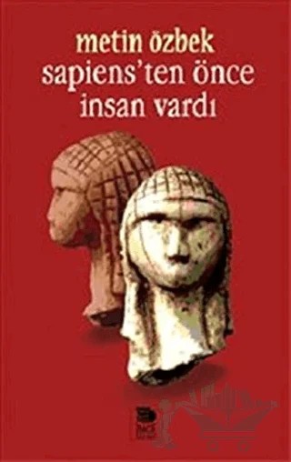 Sapiens’ten Önce İnsan Vardı – Metin Özbek – İmge Kitabevi Yayınları kitap kapağı