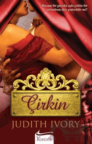 Çirkin – Judith Ivory – Koridor Yayıncılık kitap kapağı