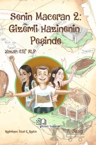 Senin Maceran 2: Gizemli Hazinenin Peşinde – Elif Alp – Köklü Yayıncılık kitap kapağı