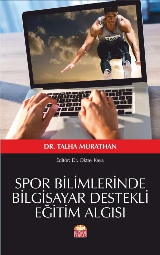 Spor Bilimlerinde Bilgisayar Destekli Eğitim Algısı – Talha Murathan – Nobel Bilimsel Eserler kitap kapağı