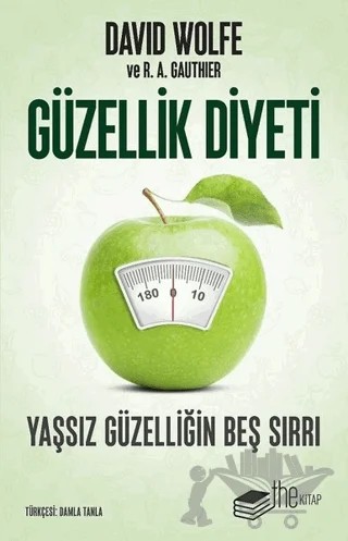 Güzellik Diyeti – David Wolfe, R. A Gauthier – The Kitap kitap kapağı