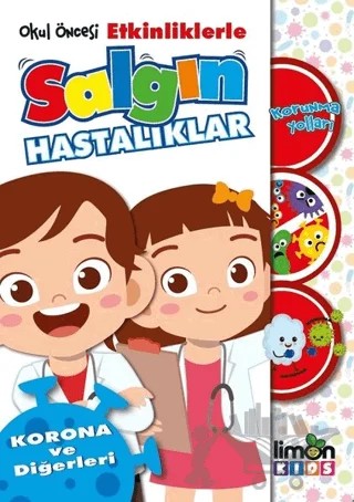 Okul Öncesi Etkinliklerle Salgın Hastalıklar - Korona ve Diğerleri – Kolektif – limonKIDS kitap kapağı