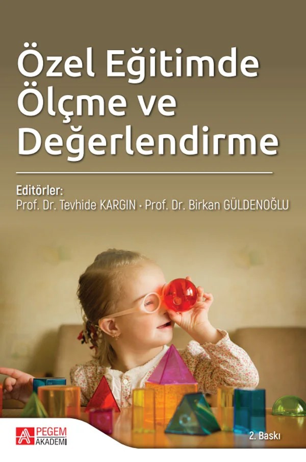 Özel Eğitimde Ölçme ve Değerlendirme – Tevhide Kargın, Birkan Güldenoğlu, Fatih Emrah Demir, Hilal Gengeç – Pegem Akademi Yayıncılık kitap kapağı