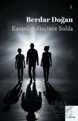 Karanlığı Geçince Solda – Berdar Doğan – Şey Kitap kitap kapağı