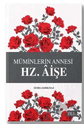 Hz. Aişe – Asrı Saadet – Semerkand Aile Yayınları kitap kapağı