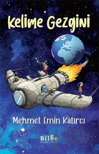 Kelime Gezgini – Mehmet Emin Katırcı – Bilge Kültür Sanat kitap kapağı