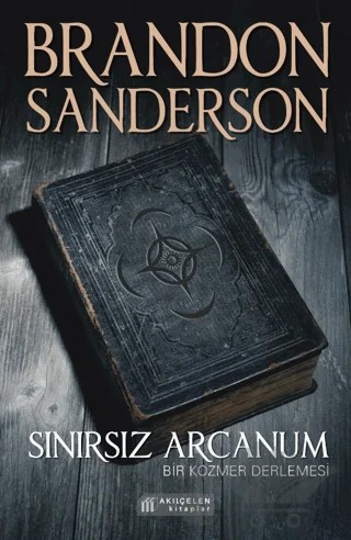 Sınırsız Arcanum – Brandon Sanderson – Akıl Çelen Kitaplar kitap kapağı