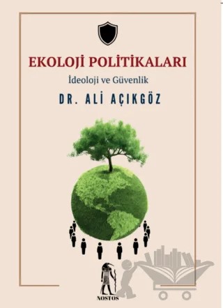 Ekoloji Politikaları – Ali Açıkgöz – Nostos Yayınları kitap kapağı