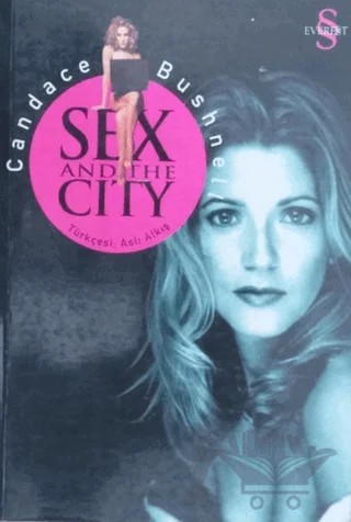 Sex And The City – Candace Bushnell – Everest Yayınları kitap kapağı