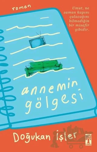 Annemin Gölgesi – Doğukan İşler – Genç Timaş kitap kapağı