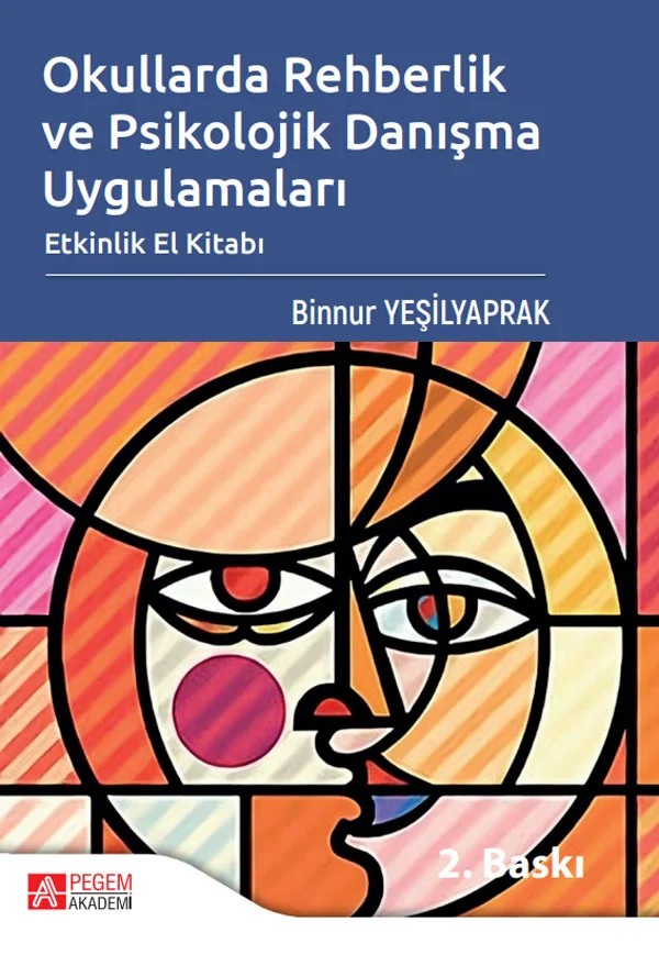 Okullarda Rehberlik ve Psikolojik Danışma Uygulamaları – Binnur Yeşilyaprak – Pegem Akademi Yayıncılık kitap kapağı