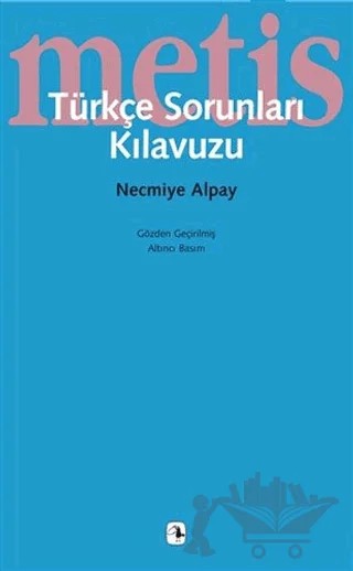 Türkçe Sorunları Kılavuzu – Necmiye Alpay – Metis Yayınları kitap kapağı