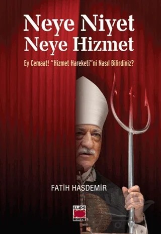 Neye Niyet Neye Hizmet – Fatih Hasdemir – Elips Kitap kitap kapağı