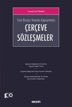 Türk Borçlar Hukuku KapsamındaÇerçeve Sözleşmeler – Cüneyt Arif Yılmaz – Seçkin Yayıncılık kitap kapağı