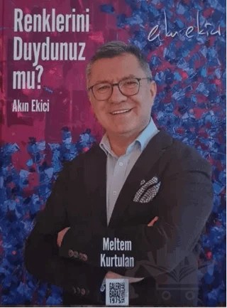 Renklerini Duydunuz mu? – Meltem Kurtulan – Galeri Baraz Yayınları kitap kapağı