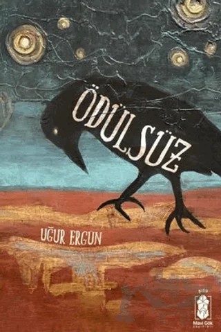 Ödülsüz – Uğur Ergün – Mavi Gök Yayınları kitap kapağı