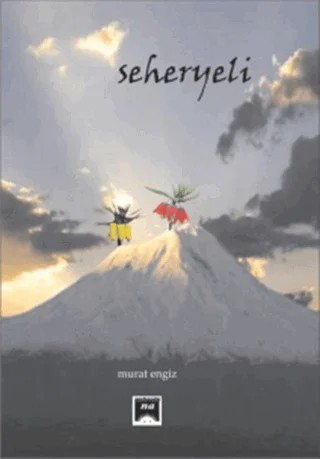 Seher Yeli – Murat Engiz – Na Yayınları kitap kapağı