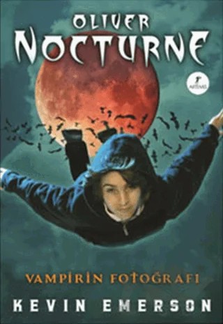 Oliver Nocturne 1 - Vampirin Fotoğrafı – Kevin Emerson – Artemis Yayınları kitap kapağı