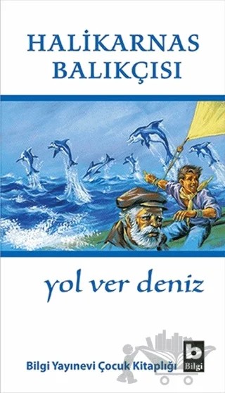 Yol Ver Deniz – Cevat Şakir Kabaağaçlı (Halikarnas Balıkçısı) – Bilgi Yayınevi kitap kapağı