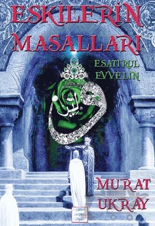 Eskilerin Masalları – Murat Ukray – E-Kitap Yayıncılık kitap kapağı