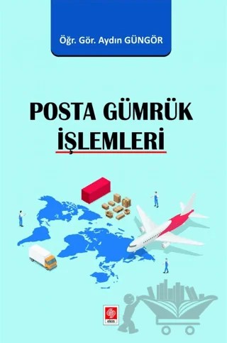 Posta Gümrük İşlemleri – Aydın Güngör – Ekin Basım Yayın kitap kapağı
