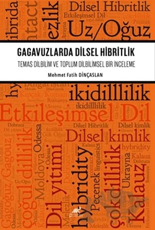 Gagavuzlarda Dilsel Hibritlik – Mehmet Fatih Dinçaslan – Paradigma Akademi Yayınları kitap kapağı