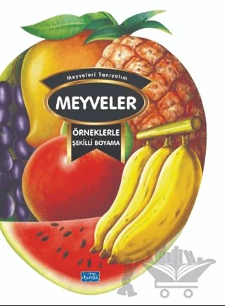 Örneklerle Şekilli Boyama - Meyveler – Kolektif – Parıltı Yayınları kitap kapağı