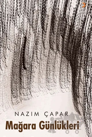 Mağara Günlükleri – Nazım Çapar – Cinius Yayınları kitap kapağı