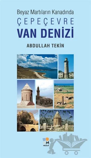 Beyaz Martıların Kanadında Çepeçevre Van Denizi – Abdullah Tekin – Arkeoloji ve Sanat Yayınları kitap kapağı