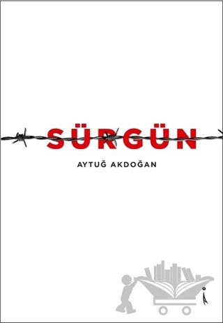 Sürgün – Aytuğ Akdoğan – İkinci Adam Yayınları kitap kapağı