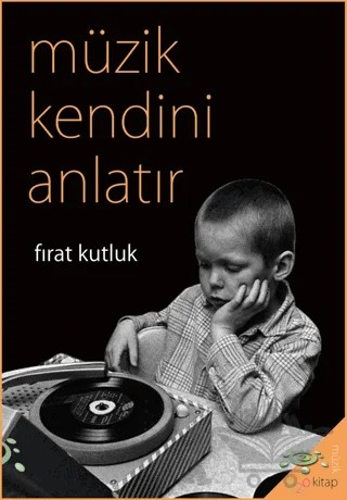 Müzik Kendini Anlatır – Fırat Kutluk – h2o Kitap kitap kapağı