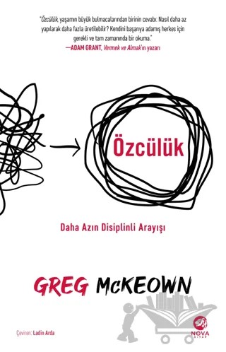 Özcülük - Daha Azın Disiplinli Arayışı – Greg McKeown – Nova Kitap kitap kapağı