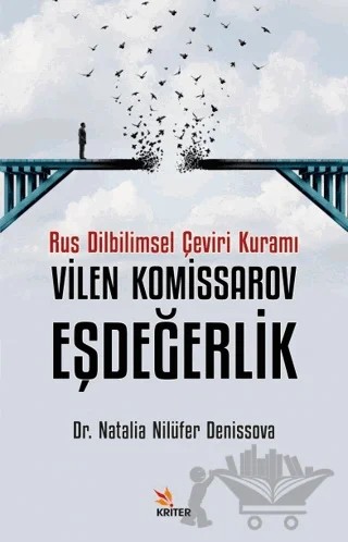 Rus Dilbilimsel Çeviri Kuramı Vilen Komissarov, Eşdeğerlik – Nilüfer Denissova – Kriter Yayınları kitap kapağı