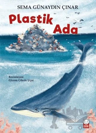Plastik Ada – Sema Günaydın Çınar – Kırmızı Kedi Çocuk kitap kapağı