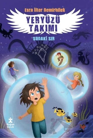 Yeryüzü Takımı 3 Sudaki Sır – Esra İlter Demirbilek – Doğan Kitap kitap kapağı
