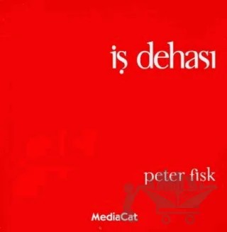 İş Dehası – Peter Fisk – MediaCat Kitapları kitap kapağı