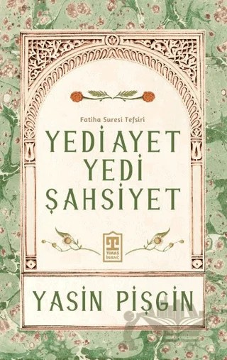 Yedi Ayet Yedi Şahsiyet & Fatiha Suresi Tefsiri – Yasin Pişgin – Timaş İnanç kitap kapağı
