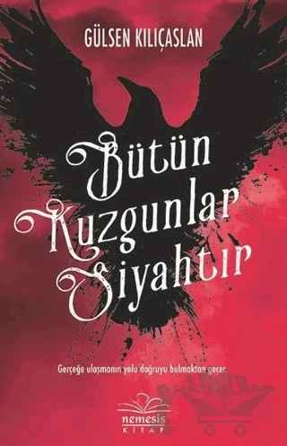 Bütün Kuzgunlar Siyahtır – Gülsen Kılıçaslan – Nemesis Kitap kitap kapağı