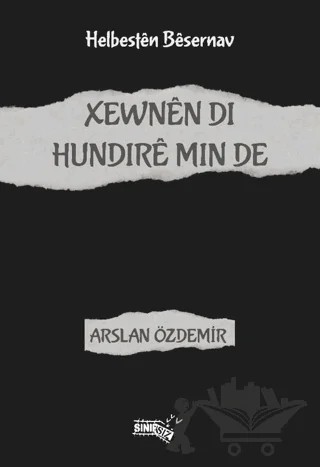 Xewnen Di Hundire Min De – Arslan Özdemir – Sınırsız Kitap kitap kapağı