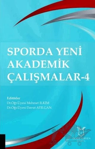 Sporda Yeni Akademik Çalışmalar - 4 – Mehmet Ilkım, Davut Atılgan – Akademisyen Kitabevi kitap kapağı